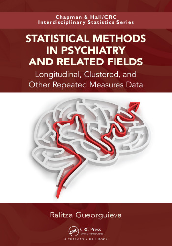 Statistical Methods in Psychiatry and Related Fields: Longitudinal, Clustered, and Other Repeated Measures Data