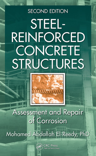 Steel-Reinforced Concrete Structures: Assessment and Repair of Corrosion, Second Edition