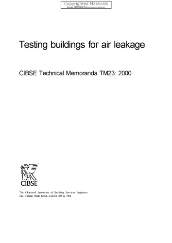 Testing Buildings for Air Leakage - CIBSE Technical Memoranda TM23 : 2000