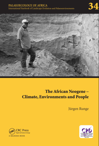 The African Neogene - Climate, Environments and People: Palaeoecology of Africa 34