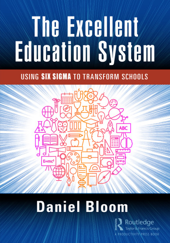 The Excellent Education System: Using Six Sigma to Transform Schools