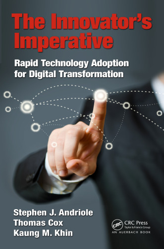 The innovator's imperative : rapid technology adoption for digital transformation