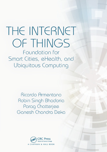 The Internet of Things: Foundation for Smart Cities, eHealth, and Ubiquitous Computing