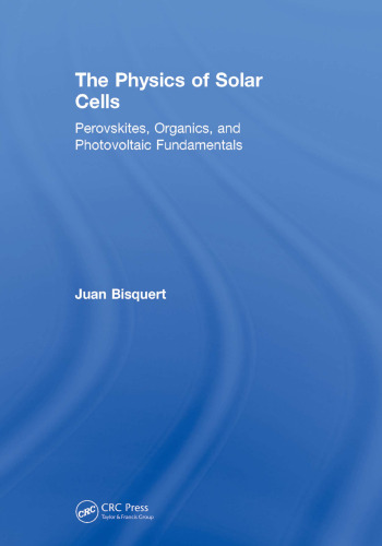 The Physics of Solar Cells: Perovskites, Organics, and Photovoltaic Fundamentals