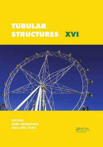 Tubular Structures XVI : Proceedings of the 16th International Symposium for Tubular Structures (ISTS 2017) December 4-6, 2017, Melbourne, Australia