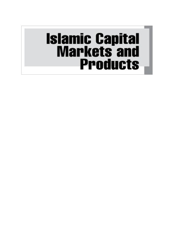 Islamic capital markets and products : managing capital and liquidity requirements under Basel III