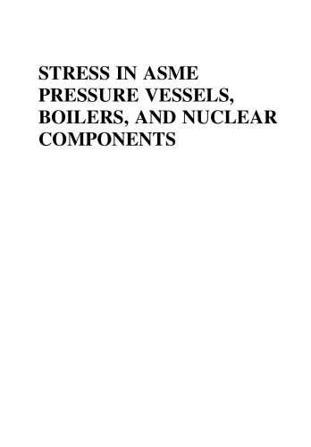 Stress in ASME pressure vessels, boiler and nuclear components