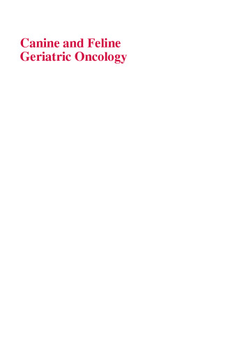Canine and feline geriatric oncology : honoring the human-animal bond