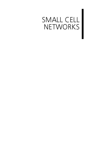 Small cell networks : deployment, management, and optimization