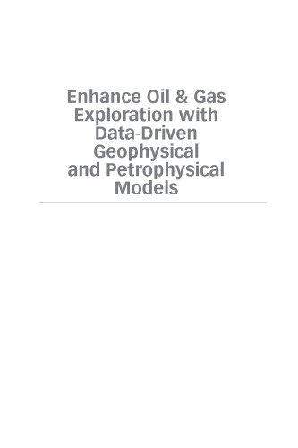 Enhance oil & gas exploration with data-driven geophysical and petrophysical models