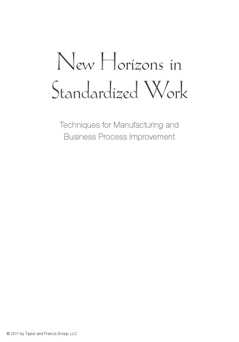 New Horizons in Standardized Work : Techniques for Manufacturing and Business Process Improvement