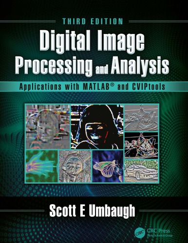 Digital Image Processing and Analysis with MATLAB and CVIPtools