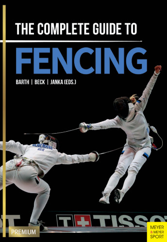 The complete guide to fencing