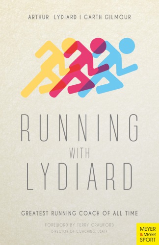 Running with Lydiard Greatest Running Coach of All Time