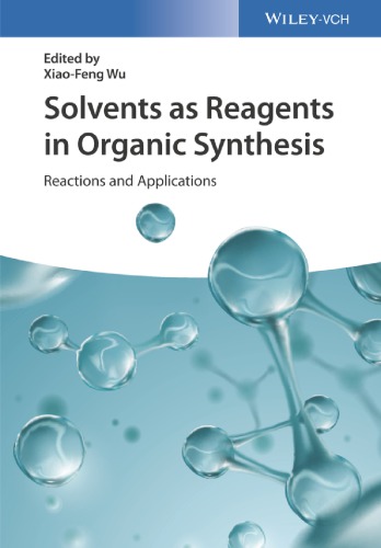 Solvents as reagents in organic synthesis : reactions and applications