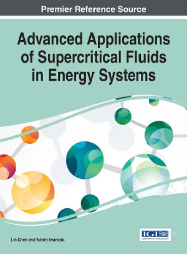 Advanced applications of supercritical fluids in energy systems