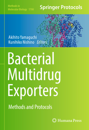  Bacterial Multidrug Exporters: Methods and Protocols