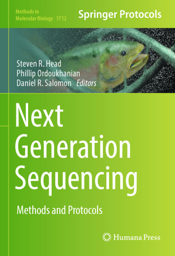  Next Generation Sequencing: Methods and Protocols
