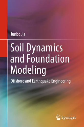Soil Dynamics and Foundation Modeling: Offshore and Earthquake Engineering