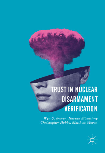  Trust in Nuclear Disarmament Verification
