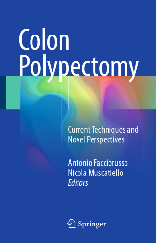  Colon Polypectomy: Current Techniques and Novel Perspectives
