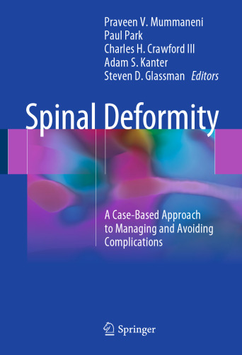  Spinal Deformity : A Case-Based Approach to Managing and Avoiding Complications