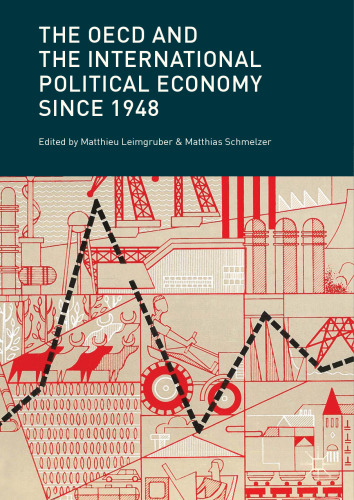  The OECD and the International Political Economy Since 1948