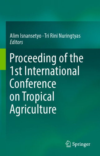  Proceeding of the 1st International Conference on Tropical Agriculture