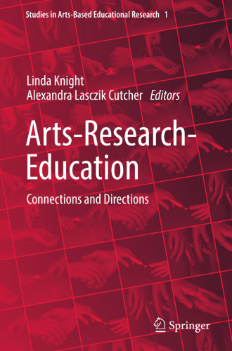Arts-Research-Education: Connections and Directions