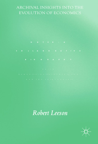  Hayek: A Collaborative Biography: Part X: Eugenics, Cultural Evolution, and The Fatal Conceit