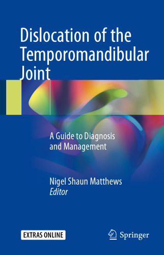  Dislocation of the Temporomandibular Joint: A Guide to Diagnosis and Management