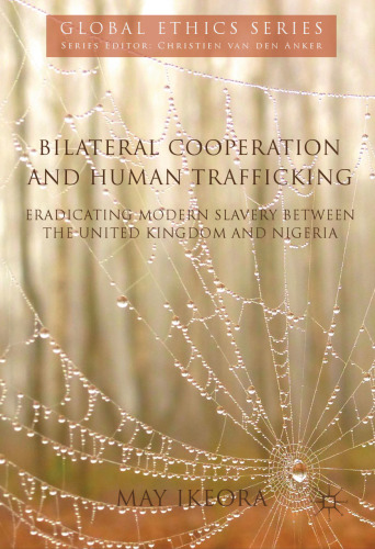 Bilateral Cooperation and Human Trafficking : Eradicating Modern Slavery between the United Kingdom and Nigeria