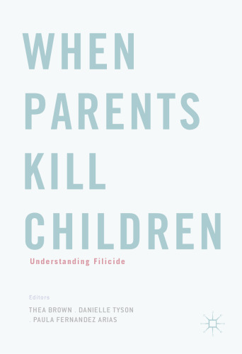 When Parents Kill Children: Understanding Filicide