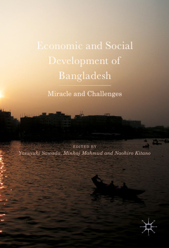  Economic and Social Development of Bangladesh: Miracle and Challenges