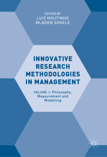  Innovative Research Methodologies in Management: Volume I: Philosophy, Measurement and Modelling