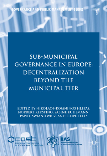  Sub-Municipal Governance in Europe: Decentralization Beyond the Municipal Tier