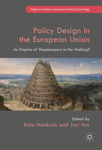 Policy Design in the European Union: An Empire of Shopkeepers in the Making?