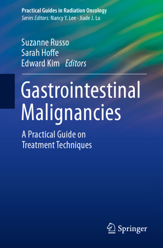 Gastrointestinal Malignancies: A Practical Guide on Treatment Techniques