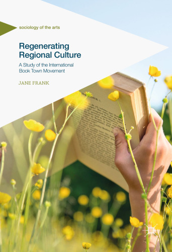  Regenerating Regional Culture: A Study of the International Book Town Movement
