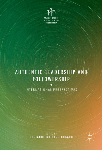  Authentic Leadership and Followership: International Perspectives