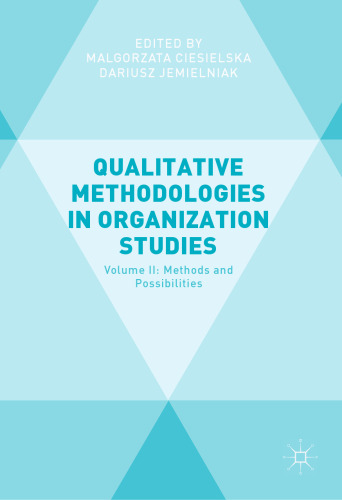  Qualitative Methodologies in Organization Studies: Volume II: Methods and Possibilities
