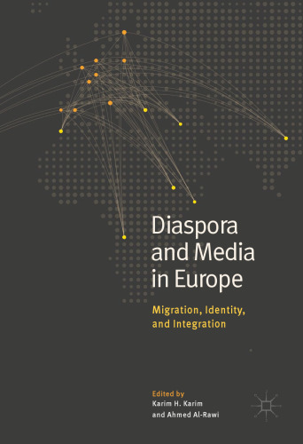 Diaspora and Media in Europe: Migration, Identity, and Integration