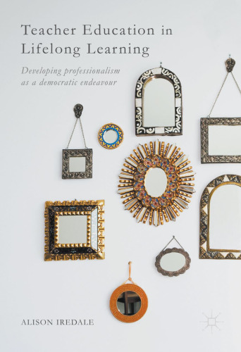 Teacher Education in Lifelong Learning: Developing Professionalism as a Democratic Endeavour