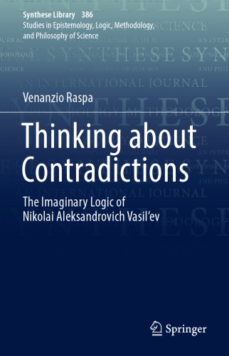  Thinking about Contradictions: The Imaginary Logic of Nikolai Aleksandrovich Vasil’ev