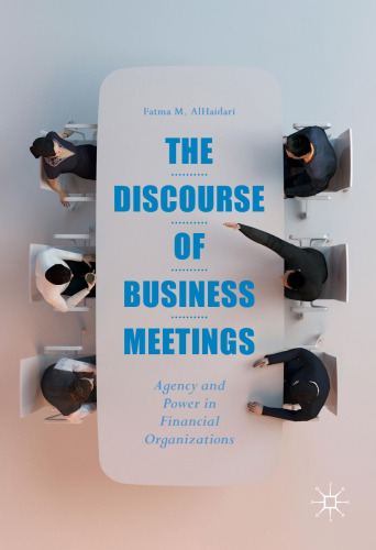  The Discourse of Business Meetings: Agency and Power in Financial Organizations