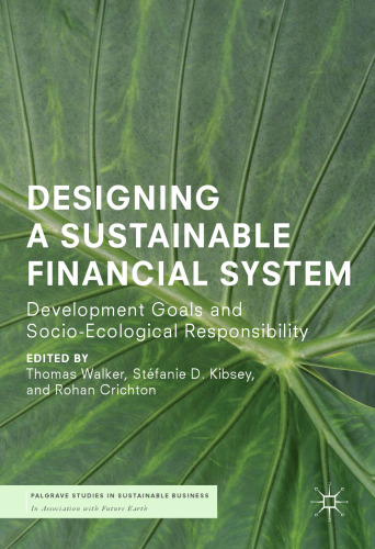  Designing a Sustainable Financial System: Development Goals and Socio-Ecological Responsibility