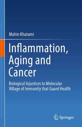 Inflammation, Aging and Cancer: Biological Injustices to Molecular Village of Immunity that Guard Health