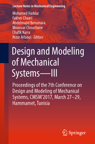 Design and Modeling of Mechanical Systems—III: Proceedings of the 7th Conference on Design and Modeling of Mechanical Systems, CMSM'2017, March 27–29, Hammamet, Tunisia