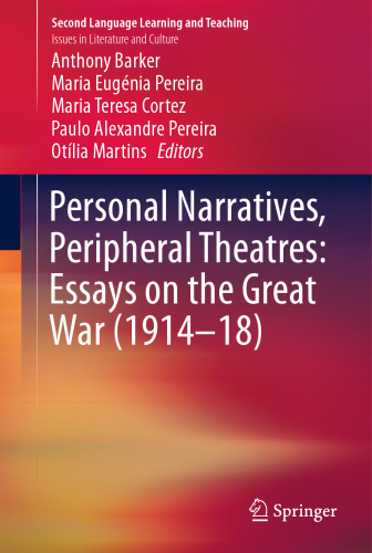 Personal Narratives, Peripheral Theatres: Essays on the Great War (1914–18)