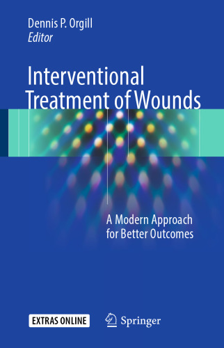 Interventional Treatment of Wounds: A Modern Approach for Better Outcomes